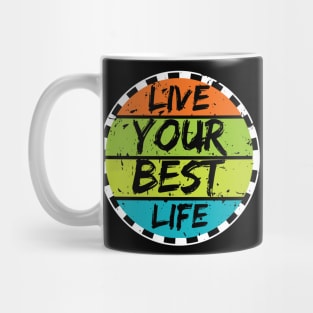 Live Your Best Life Mug